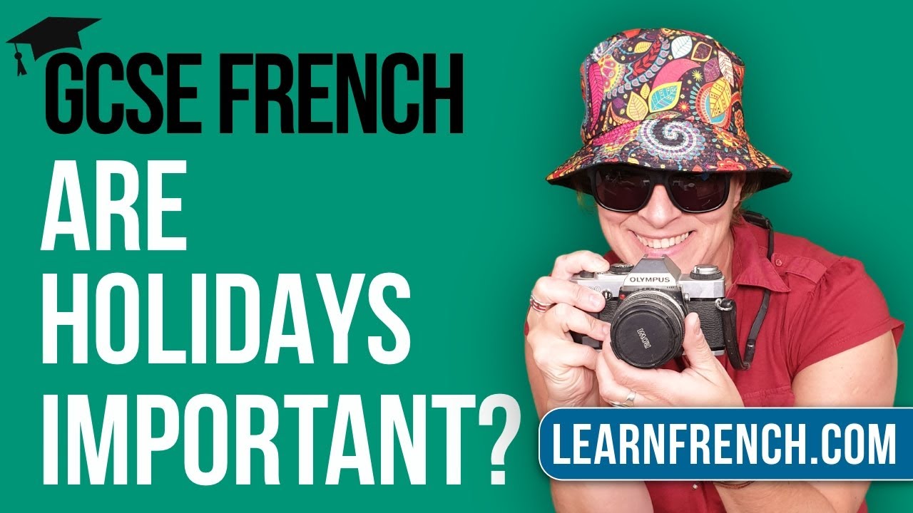 GCSE French Speaking: According to you, are holidays important?