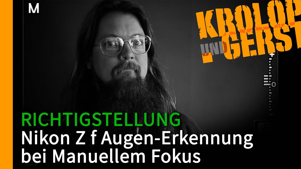 RICHTIGSTELLUNG: Nikon Z f Augenerkennung bei MF 📷 Krolop&Gerst