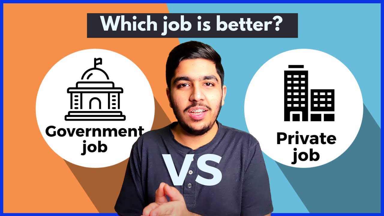 Government Jobs vs Private Jobs | Pros & Cons | Private Job & Government Job
