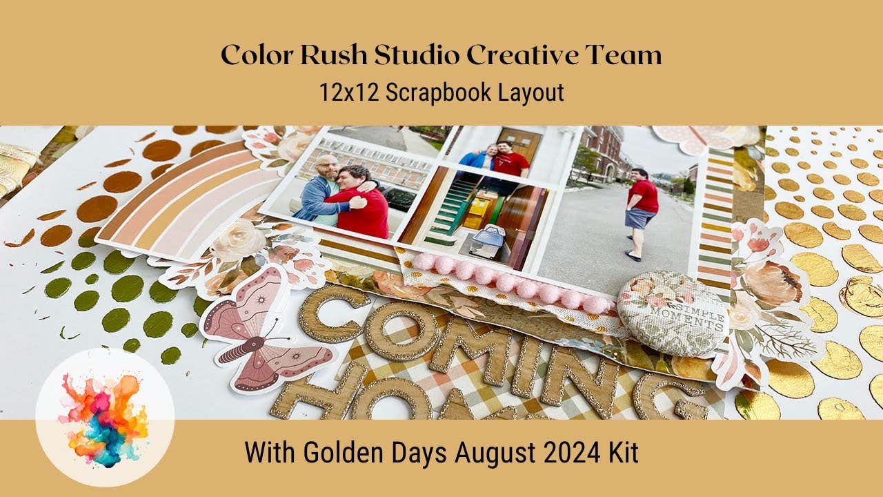 Color Rush Studio Creative Team | August 2024 Sketch Challenge Layout with Golden Days Kit