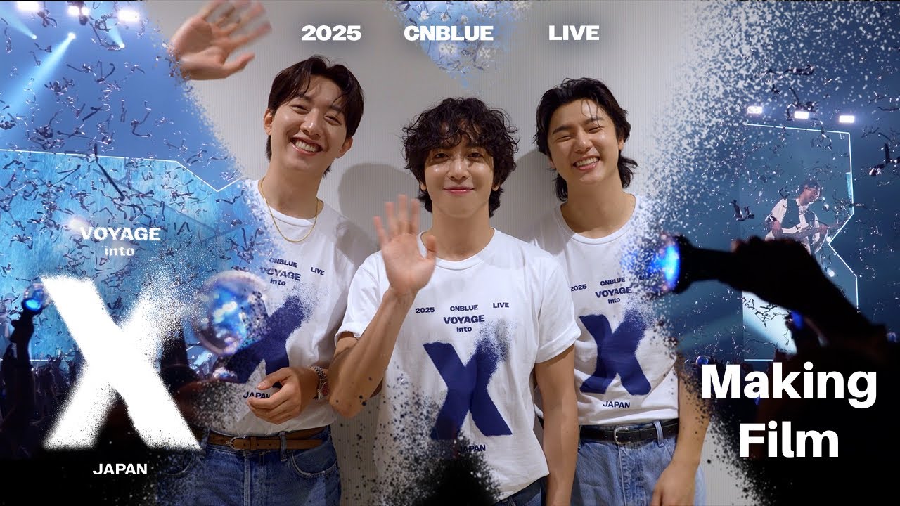 2025 CNBLUE LIVE - VOYAGE into X IN JAPAN【Making】