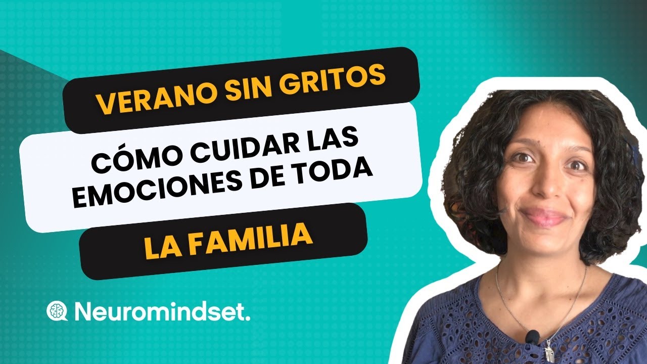Verano sin gritos: cómo cuidar las emociones de toda la familia