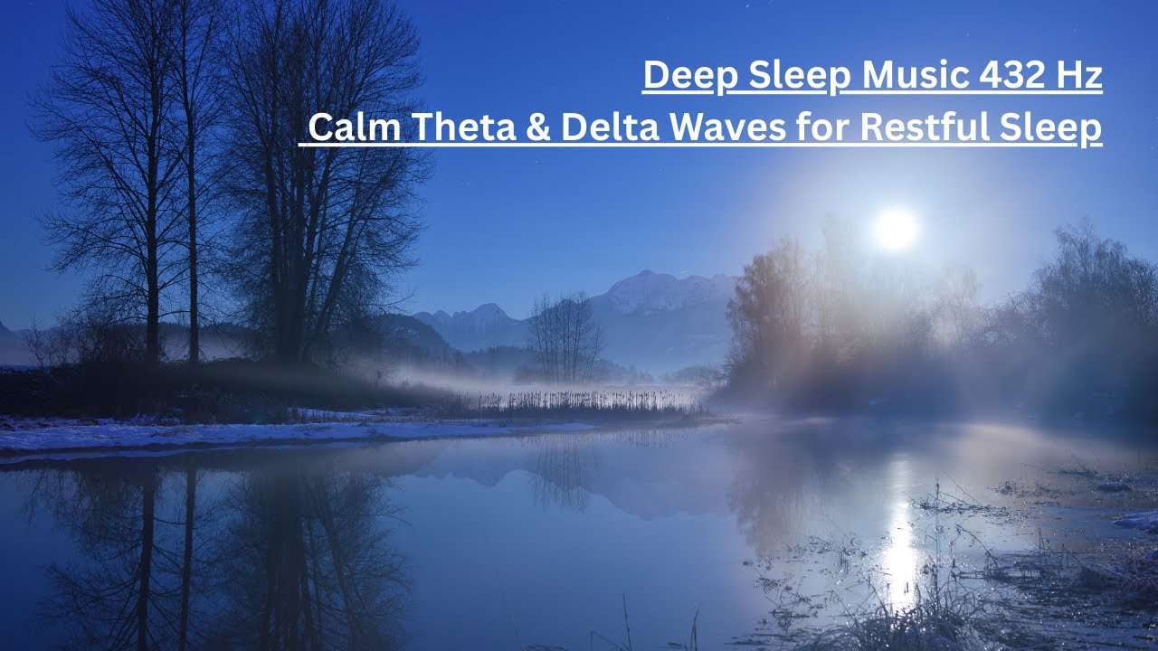 Deep Sleep Music 432 Hz | Calm Theta & Delta Waves for Restful Sleep