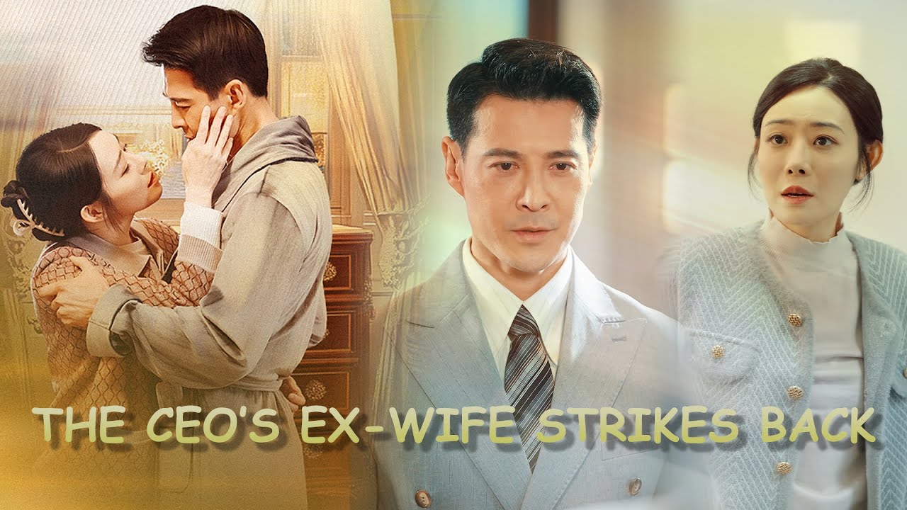 【FULL| The CEO’s Ex-Wife Strikes Back】She Was His ‘True Love’… Until He Discovered Our Secret Child!