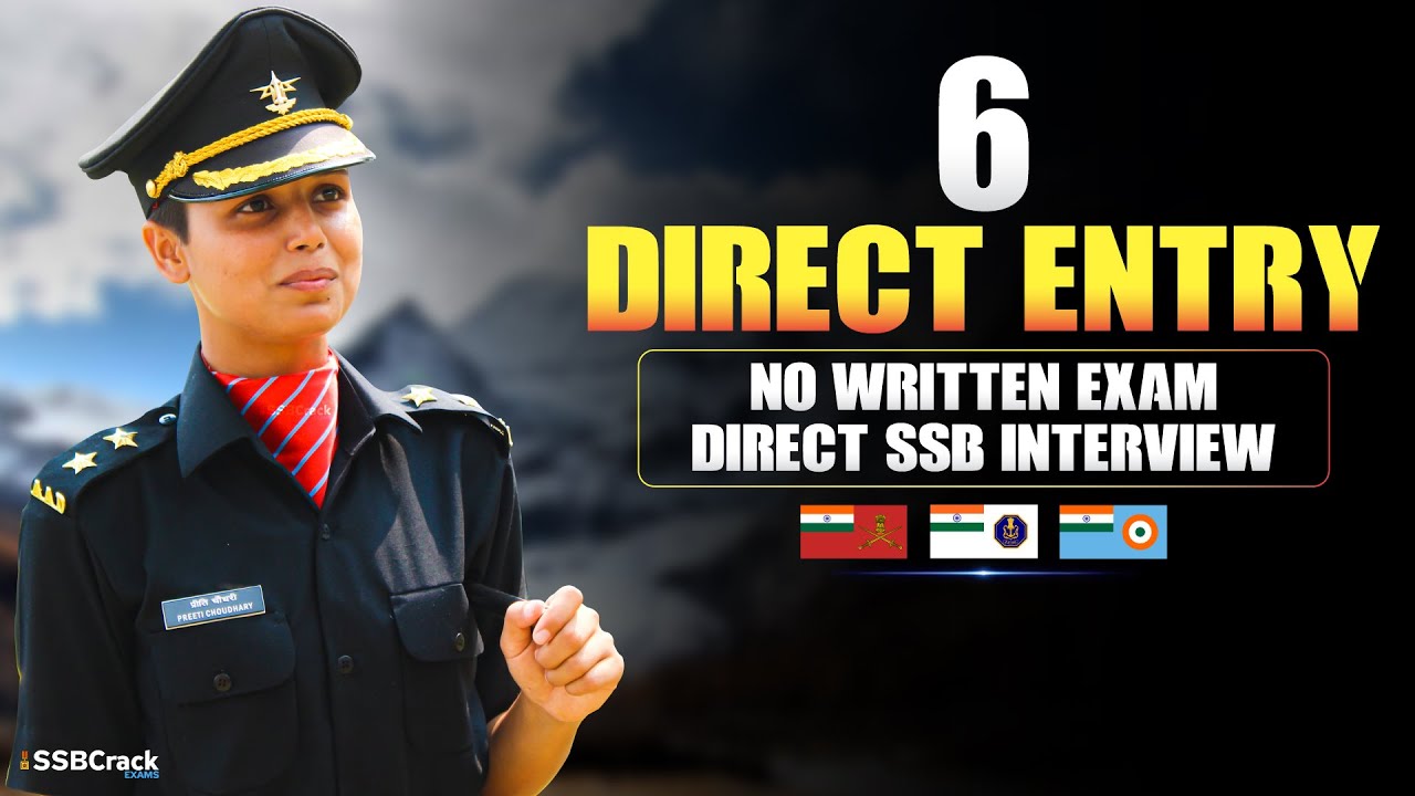 6 SSB Interview Direct Entries 2025