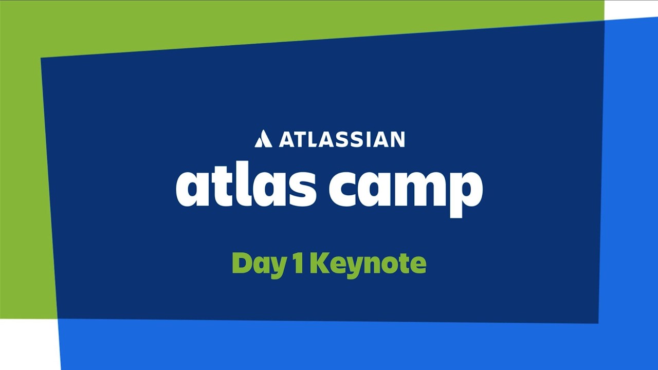 Atlas Camp - Day 1 Keynote with Tiffany To and Alan Braun