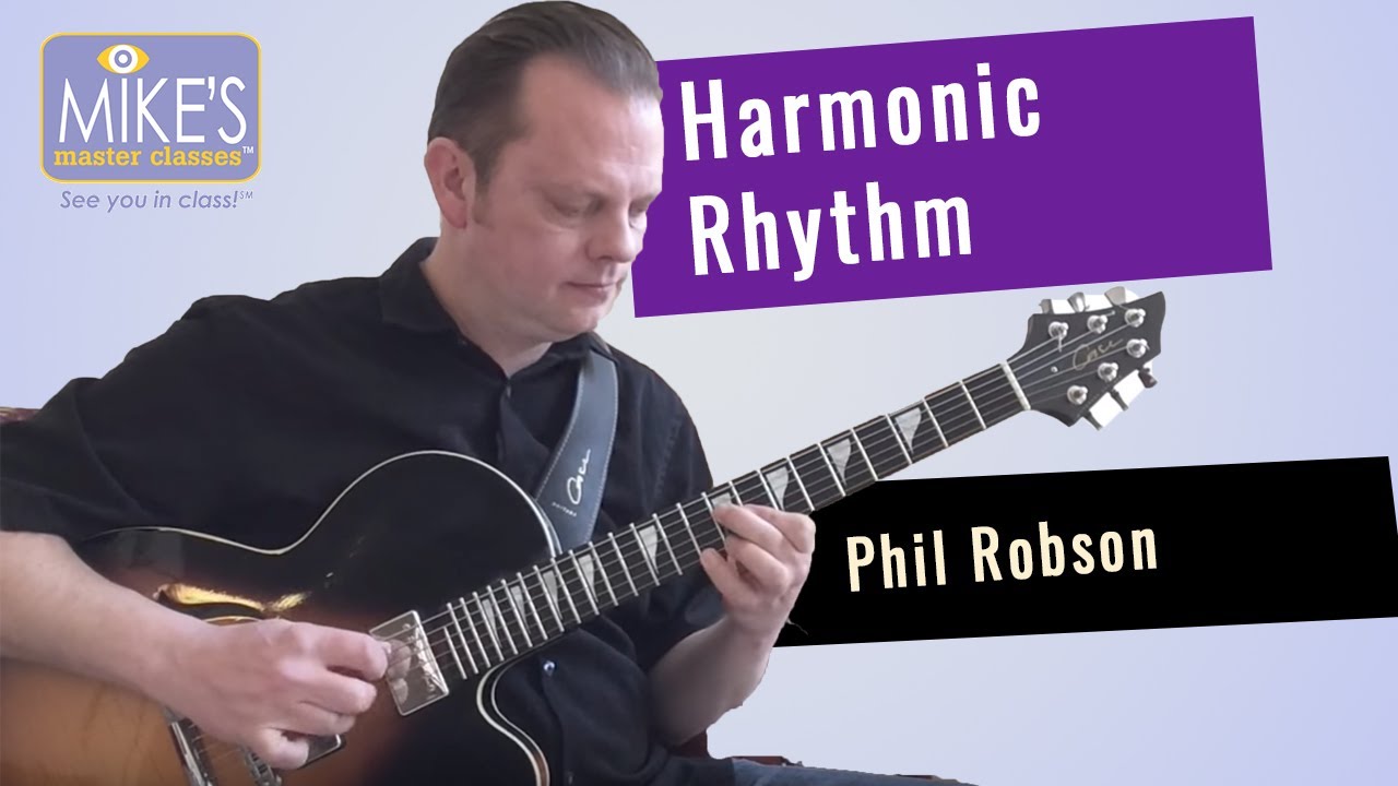 Harmonic Rhythm | Phil Robson
