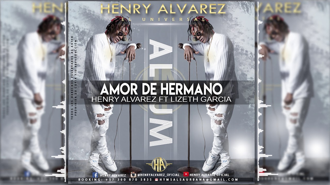 AMOR DE HERMANO = Henrry Álvarez EL Universal FT LIZETH GARCÍA
