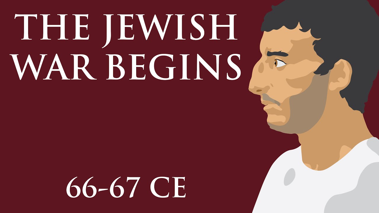 The Jewish War Begins (66-67 CE)