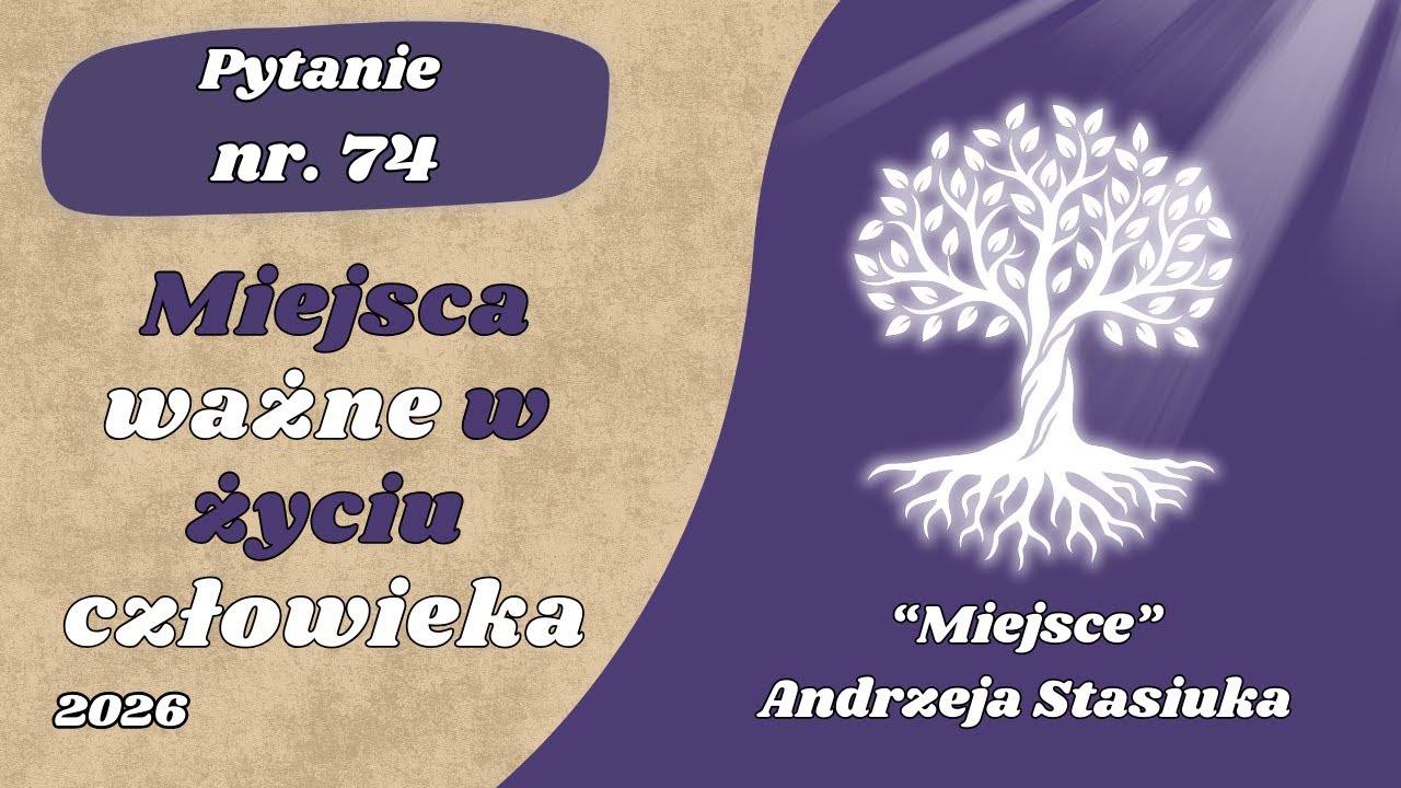 Matura ustna: Miejsca ważne w życiu człowieka - Miejsce Andrzeja Stasiuka