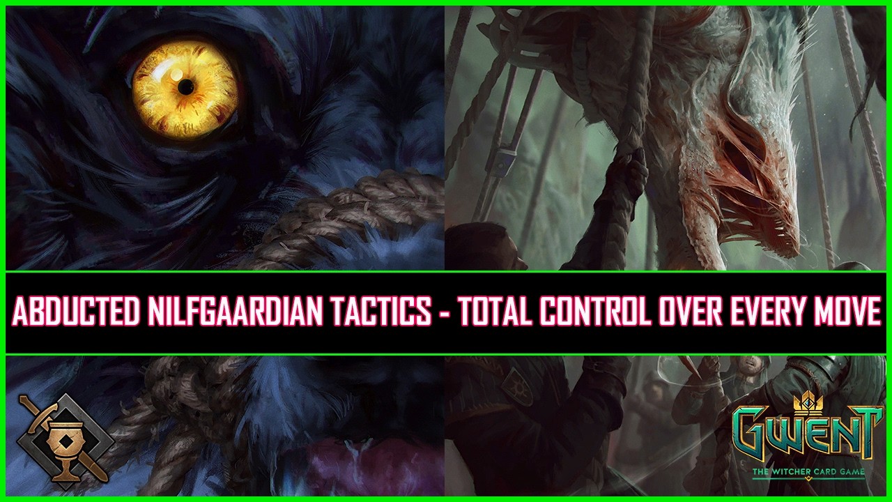 Gwent | Abducted Nilfgaardian Tactics - Total Control Over Every Move!