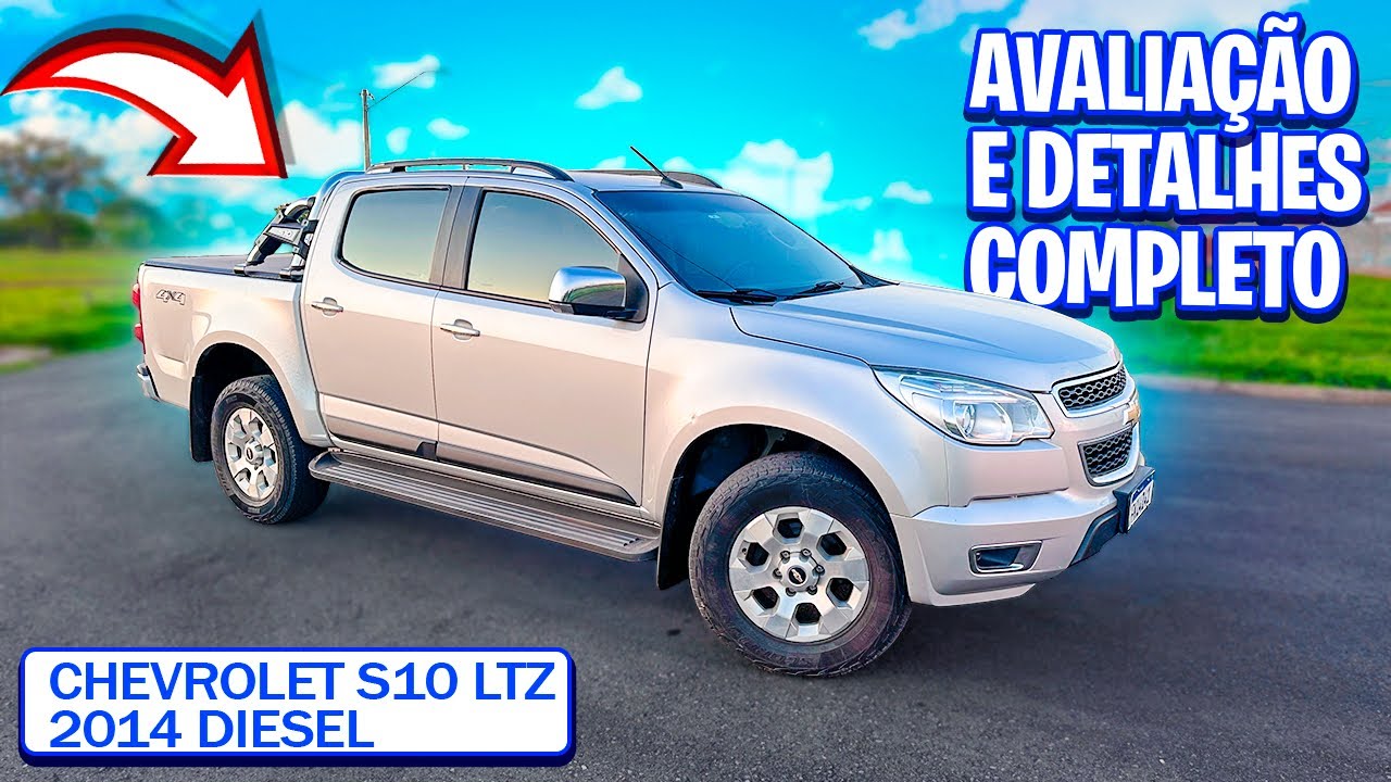 S10 2014 LTZ 2.8  a melhor camionete a diesel usada do mercado