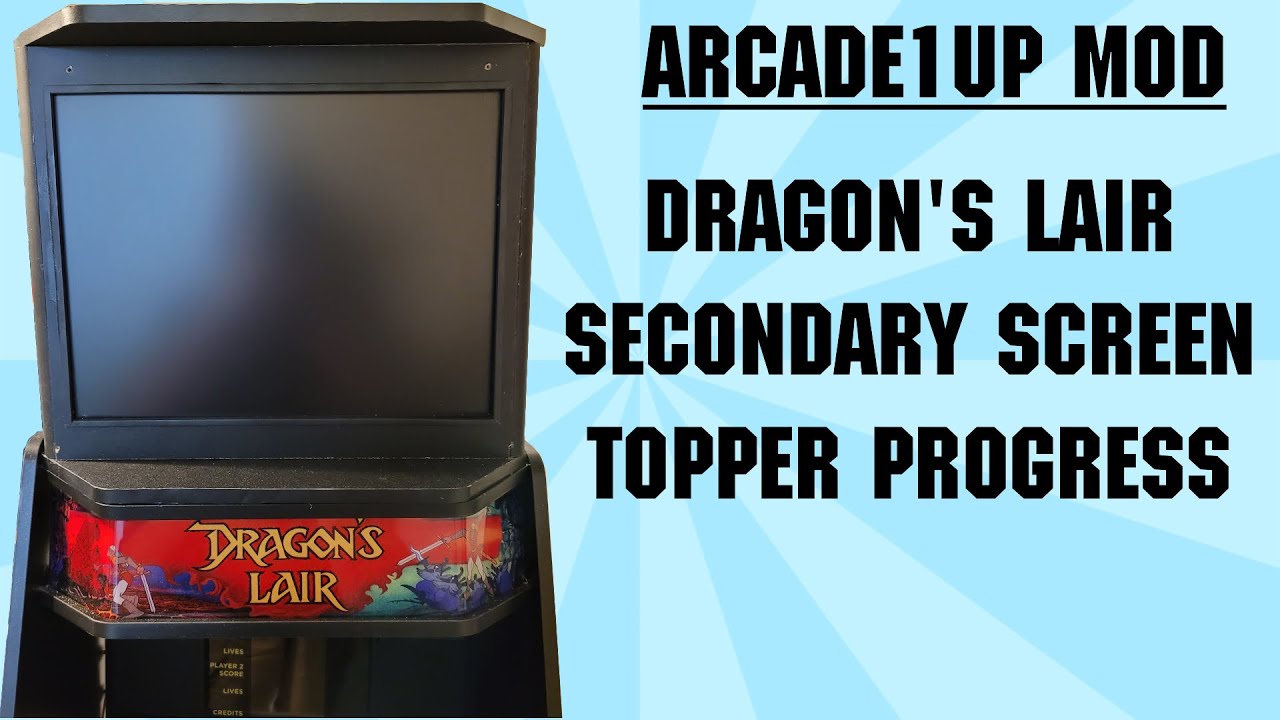 Arcade1UP Mod: Dragon's Lair Secondary Screen Topper Progress