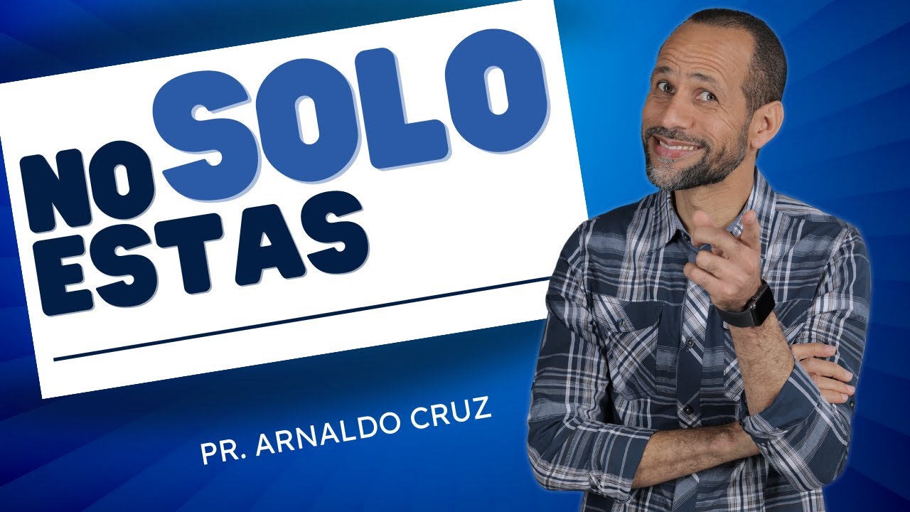 No estás Solo / Pr. Arnaldo Cruz