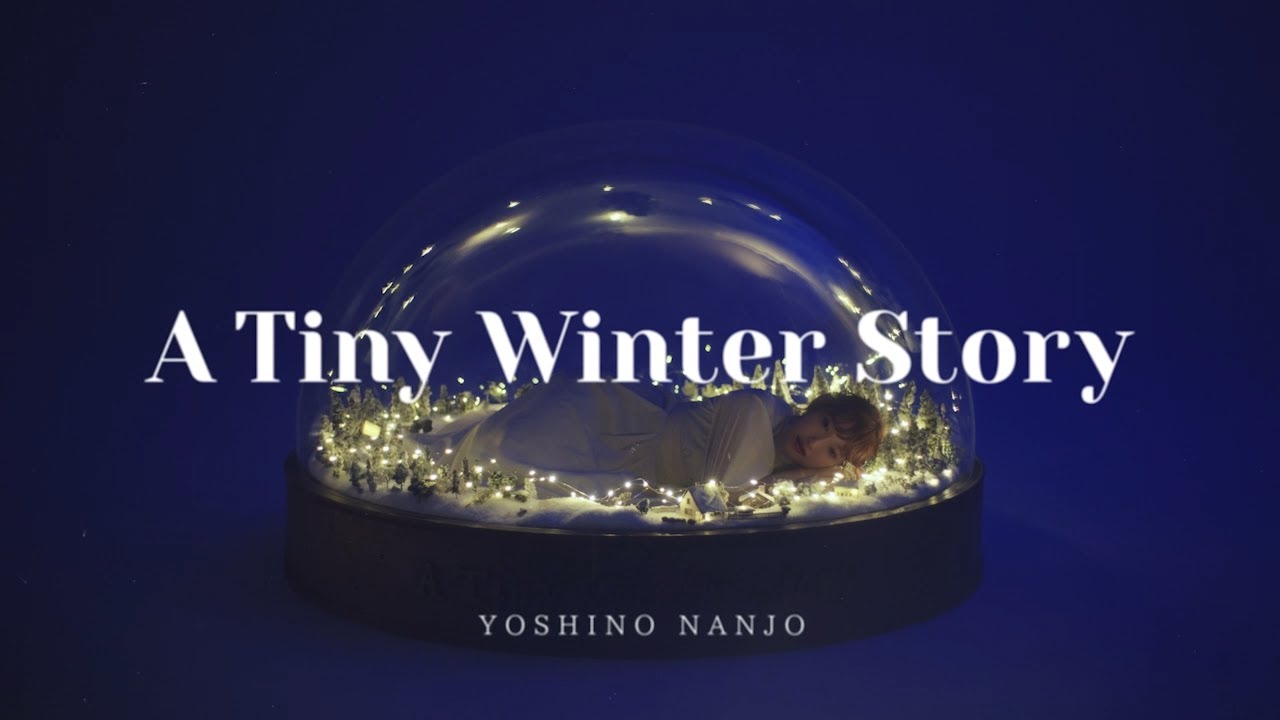 【南條愛乃】「A Tiny Winter Story」Lyric Video version