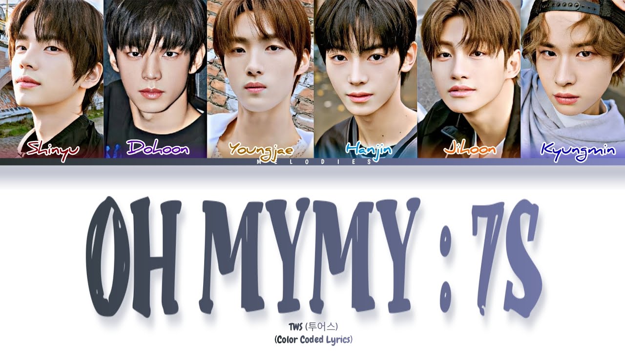 TWS (투어스) - 'Oh Mymy : 7s' [Color Coded Lyrics Han|Rom|Eng]