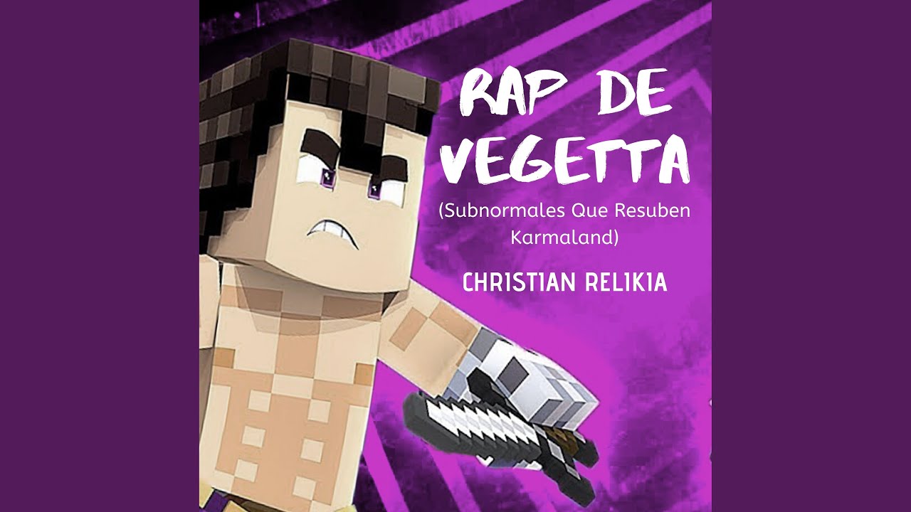 Rap De Vegetta (Subnormales Que Resuben Karmaland)