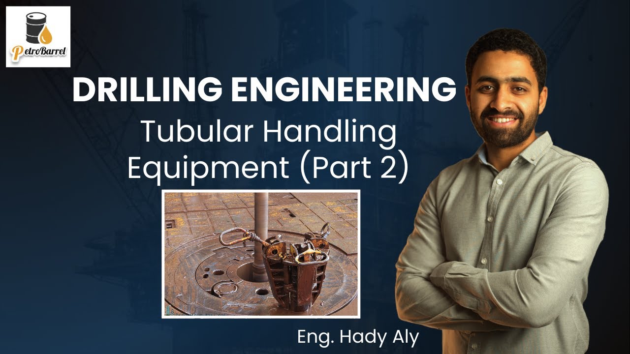 Tubular Handling Equipment Part 2 | Drilling Engineering