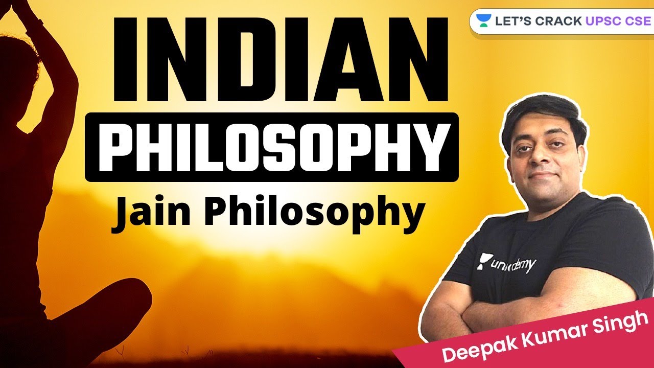 UPSC CSE/IAS 2022/23 | Indian Philosophy by Deepak Kumar Singh | Jain Philosophy