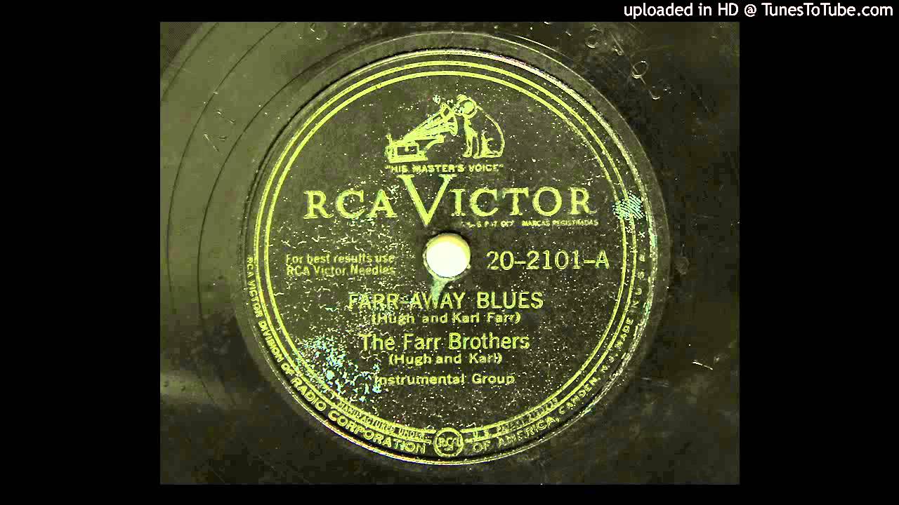 Farr Brothers (Hugh and Karl) - Farr-Away Blues (RCA Victor 2101) [1947 hillbilly jazz]