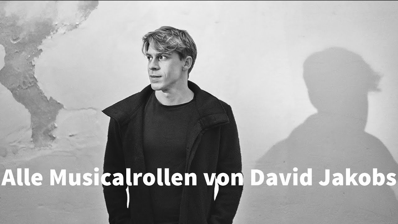 Alle Musicalrollen von David Jakobs