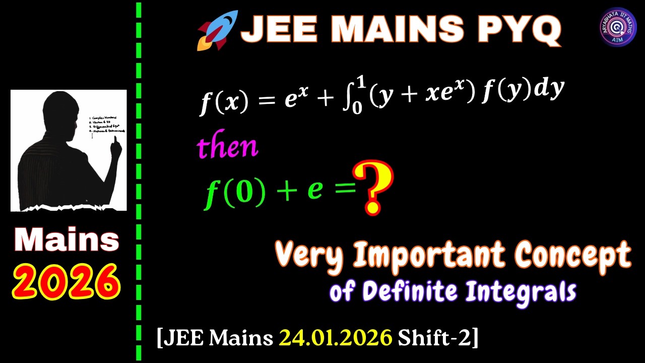 If f(x)=e^x+∫_0^1▒(y+xe^x )  f(y)dy, then the value of f(0)+e | Definite Integration Mains 2026 🚀❤️