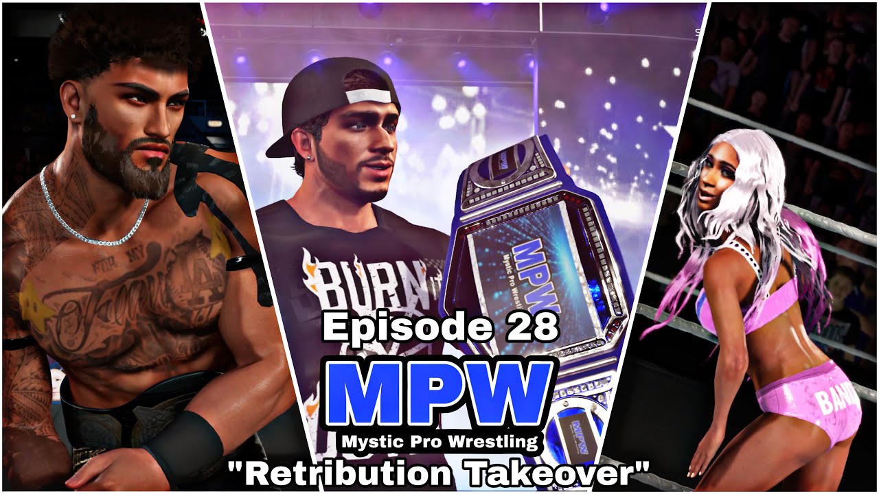 Mystic Pro Wrestling| Episode 28 [WWE 2K CAW Universe Mode]