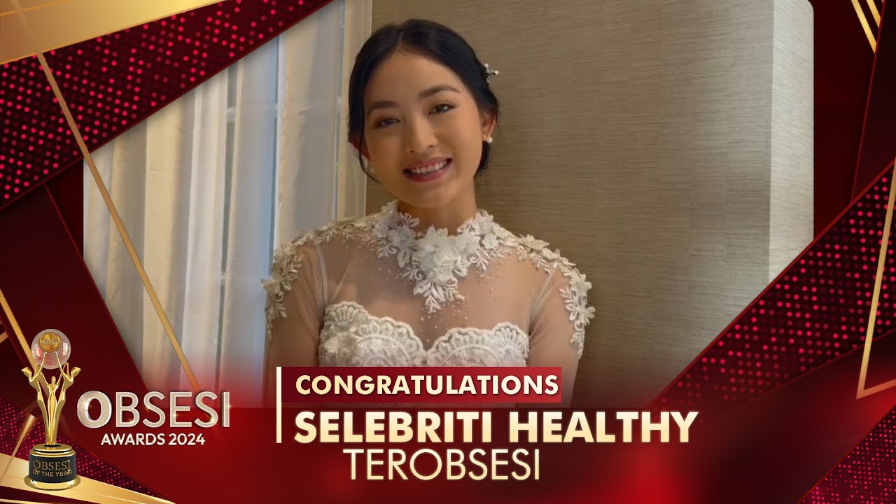 CONGRATULATION NATASYHA WILONA! Pemenang Selebriti Healthy Terobsesi! | OBSESI AWARDS 2024