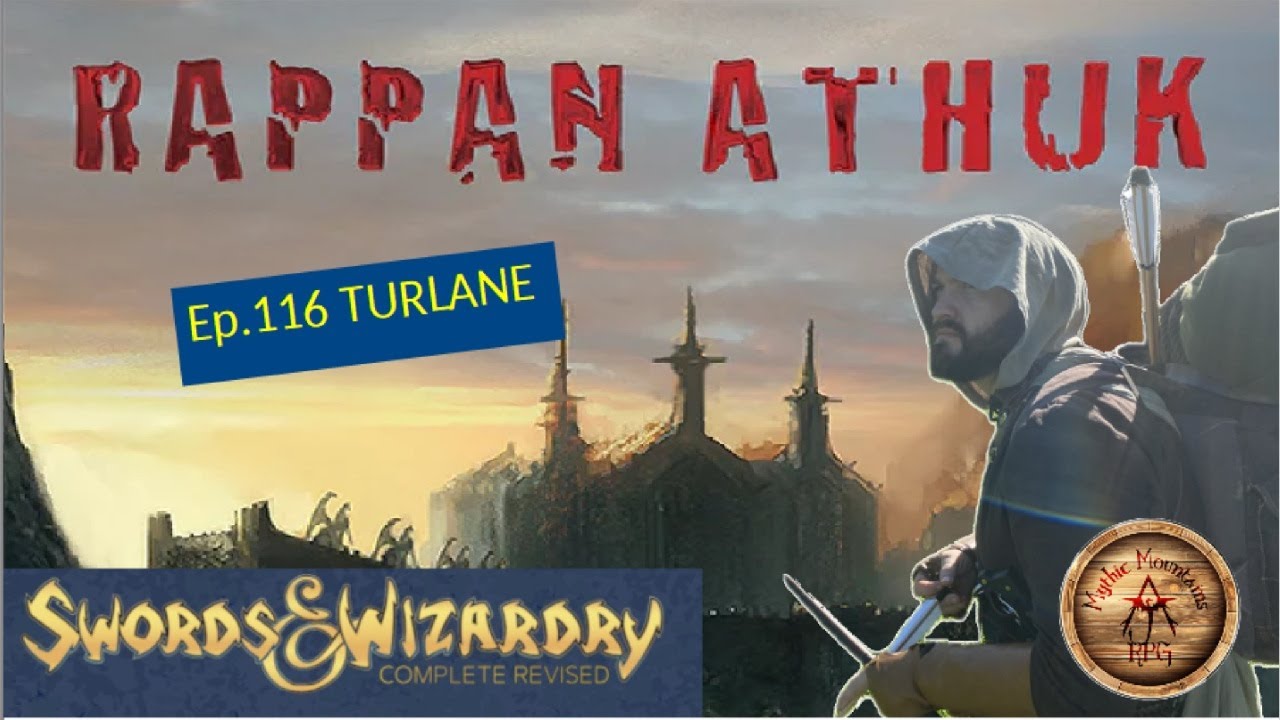 Rappan Athuk Ep116 - Swords & Wizardry Complete Revised | Turlane