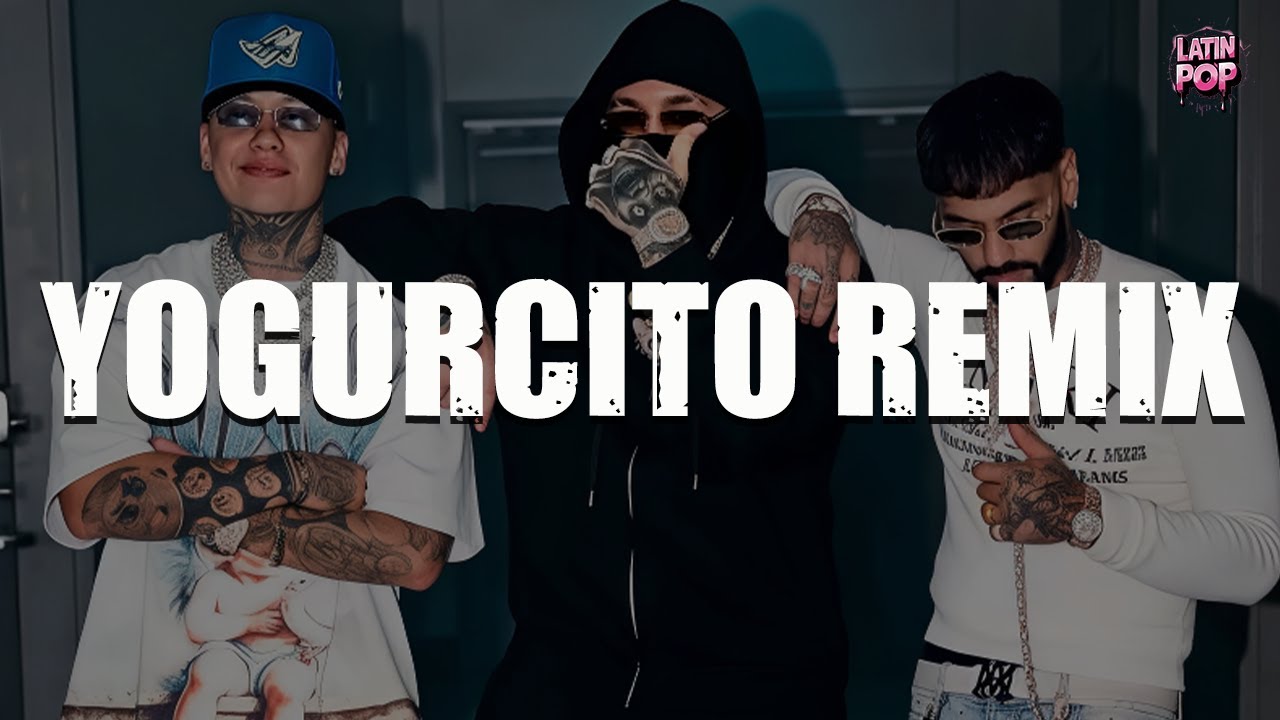 💕🧃 YOGURCITO REMIX | BLESSD ❌ ANUEL AA ❌ YAN BLOCK ❌ LUAR LA L ❌ ROA ❌ KRIS R (Letra)