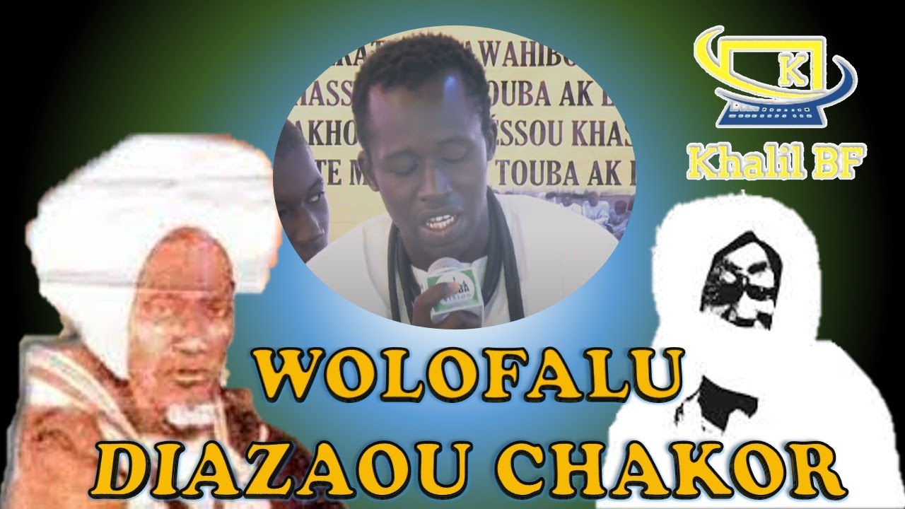 SERIGNE ABDOU DIOKHANE - WOLOFAL DIAZAOU CHAKOR GUEDJ GUI
