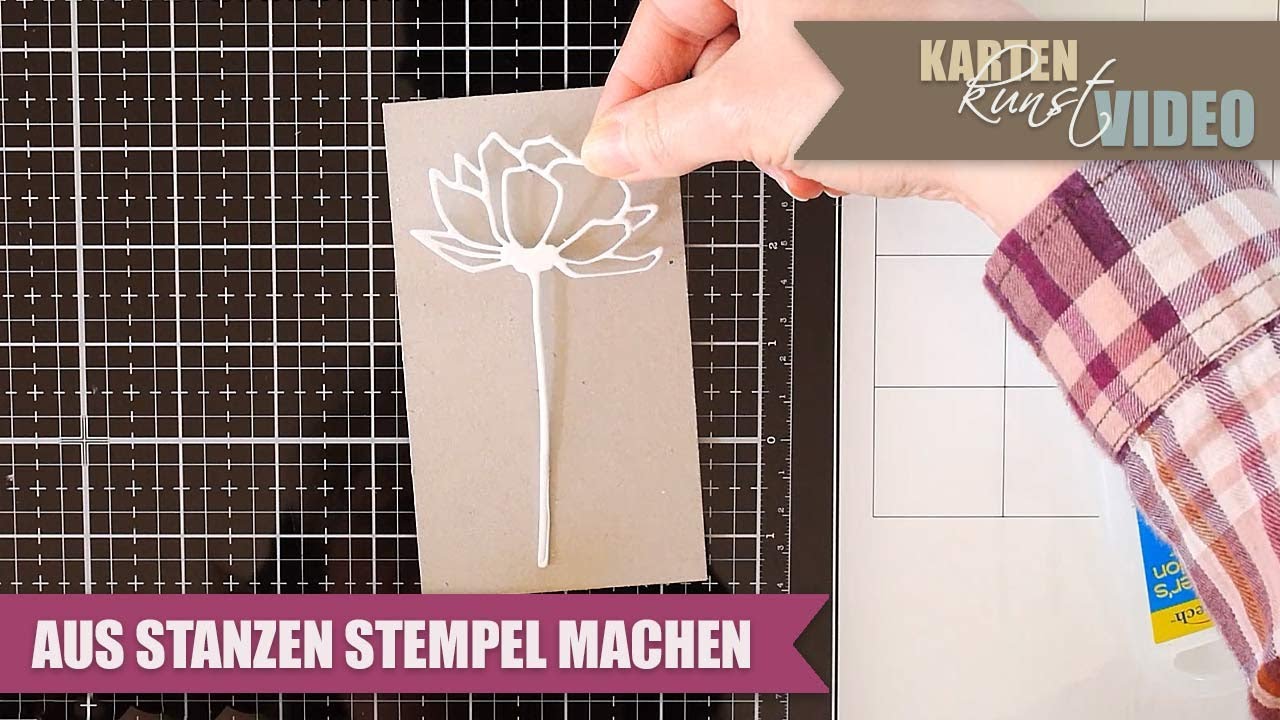 Karten-Kunst Video-Anleitung #7 Aus Stanzen Stempel machen