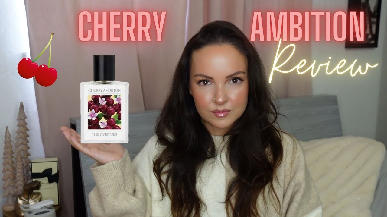7 VIRTUES CHERRY AMBITION REVIEW