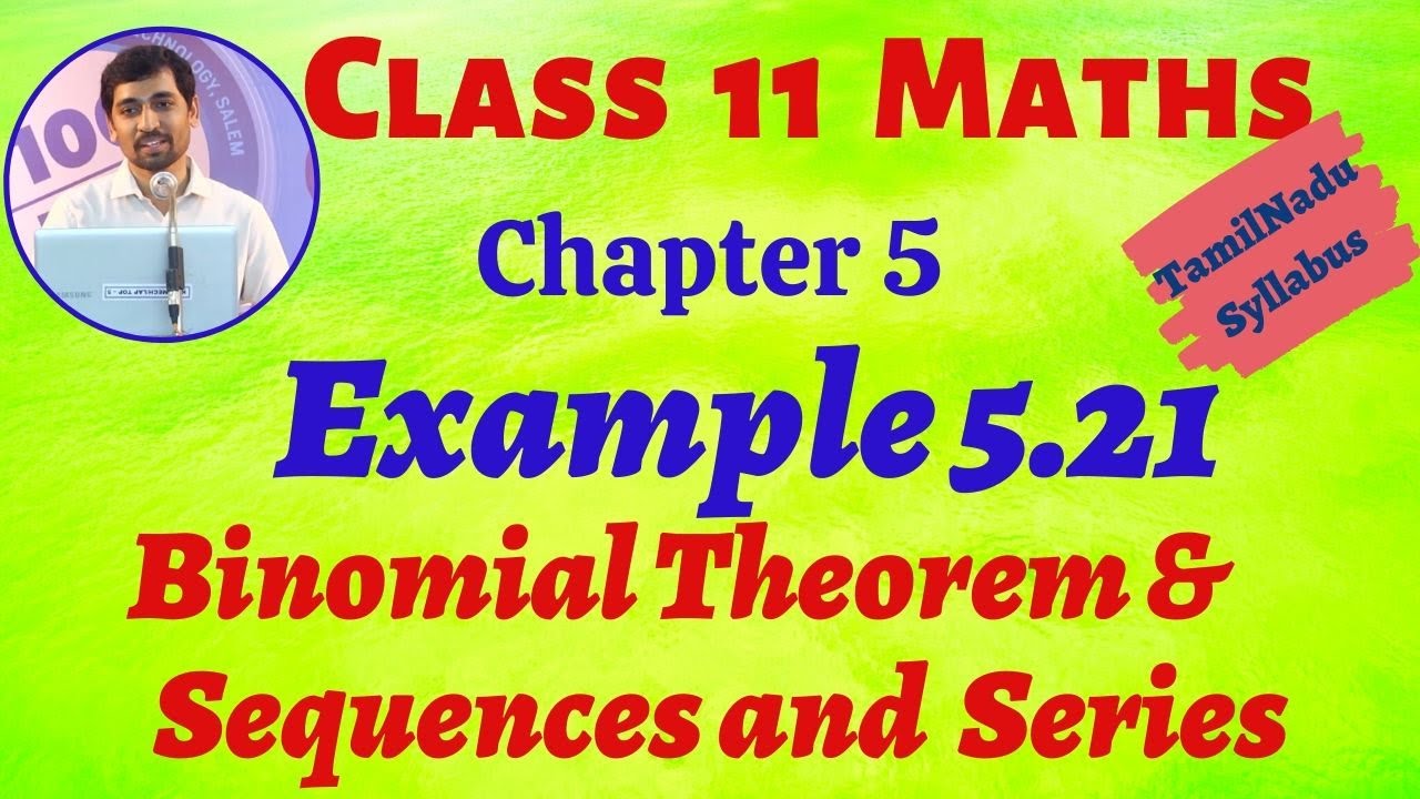 TN Class 11th Maths Example 5.21 Binomial Theorem, Sequences And Series TN New Syllabus AlexMaths