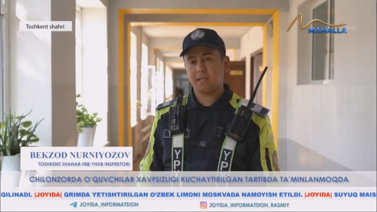 Chilonzorda oʻquvchilar xavfsizligi kuchaytirilgan tartibda taʼminlanmoqda