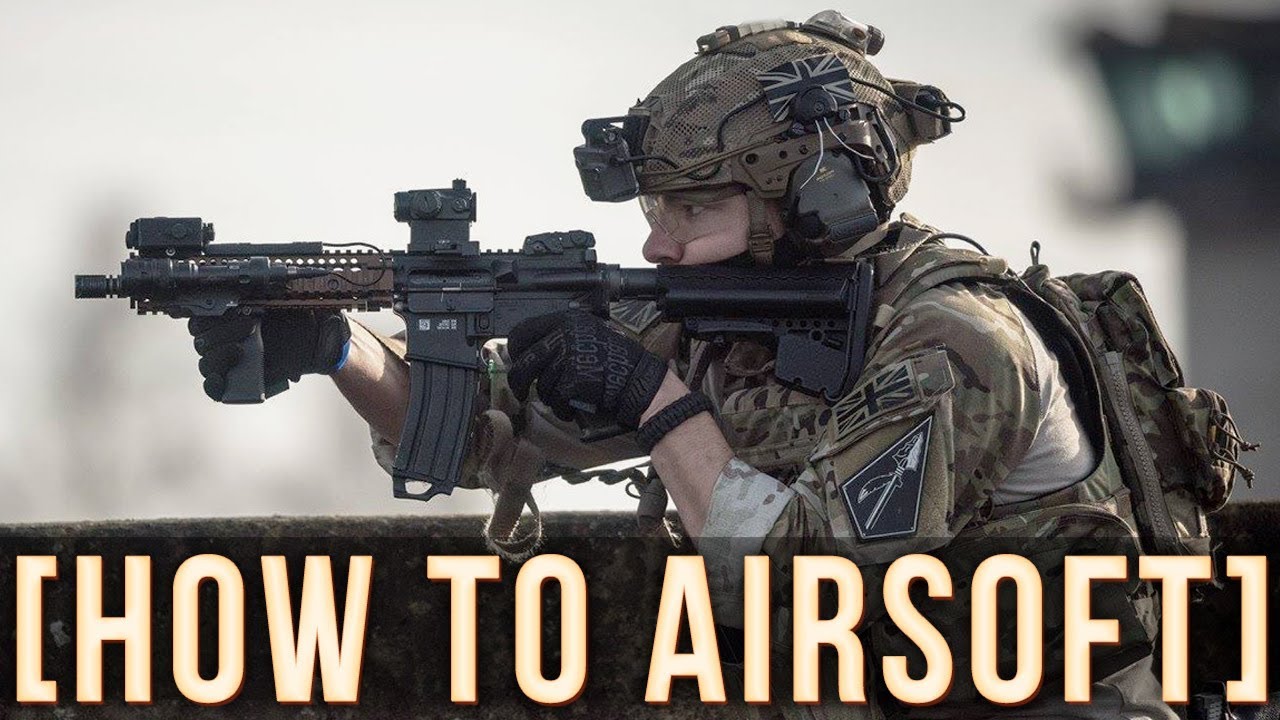 HOW TO AIRSOFT