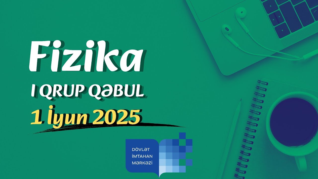 Fizika DİM Qəbul 2025. 1 iyun 2025 #fizika