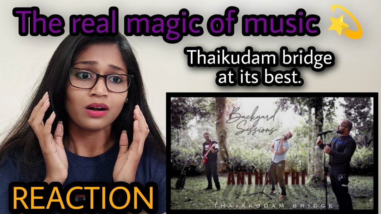 Thaikkudam Bridge | Anthaathi - 96 | Govind Vasantha | Backyard Sessions |  Saranghi Reacts