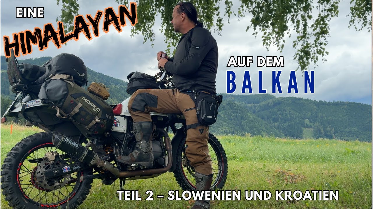 Eine Himalayan auf dem Balkan Teil 2 : Slowenien und Kroatien