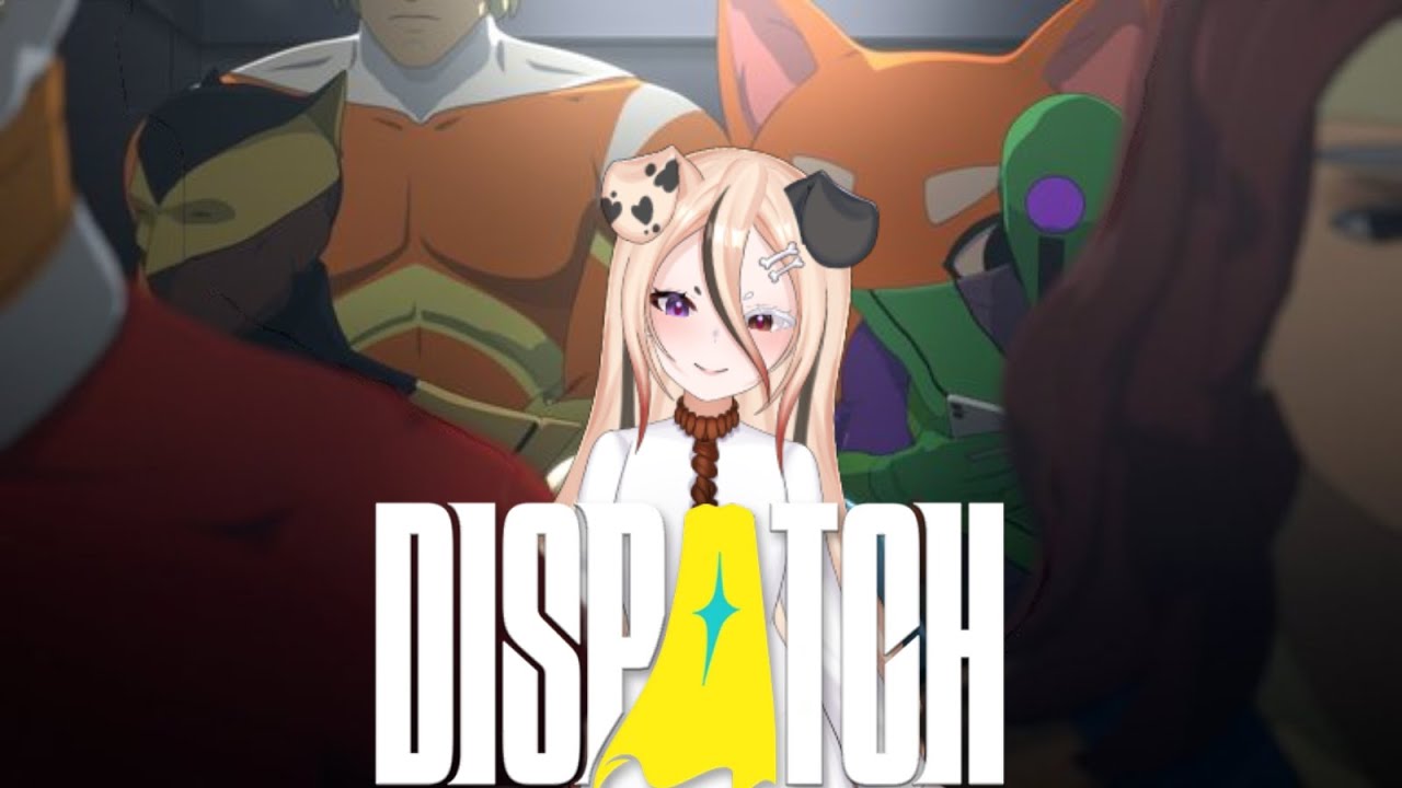 was supposed to only play 2 episodes but i did the whole game instead while drunk | dispatch 1/10/26