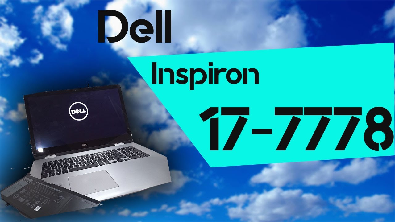 Dell Inspiron 17-7778 cambio de batería y desarme