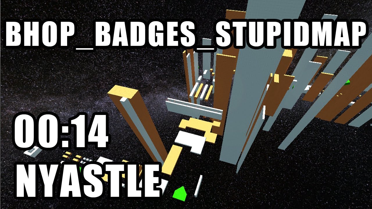 [CS:S BHOP] bhop_badges_stupidmap in 