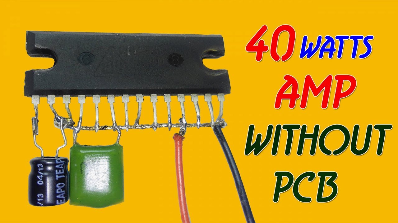 Powerful 40 Watts Amplifier Without PCB