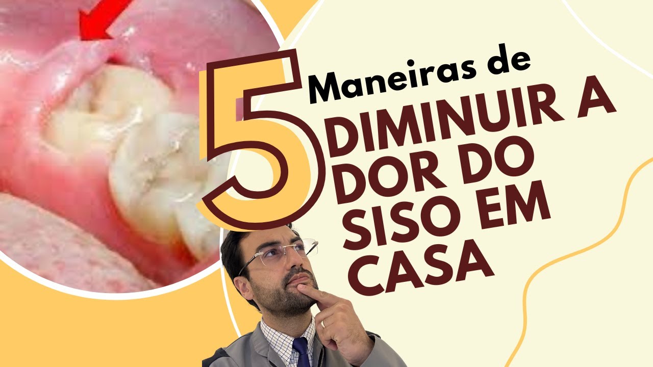 COMO RESOLVER A DOR DO SISO (PERICORONARITE) EM  CASA?