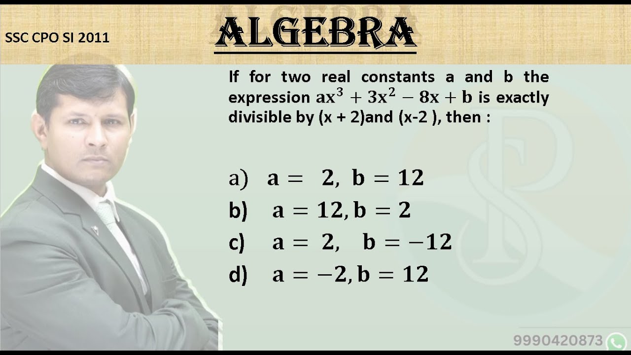 If for two real constants a and b the expression 𝐚𝐱^𝟑+𝟑𝐱^𝟐−𝟖𝐱+𝐛 is exactly divisible by (x + 2)an