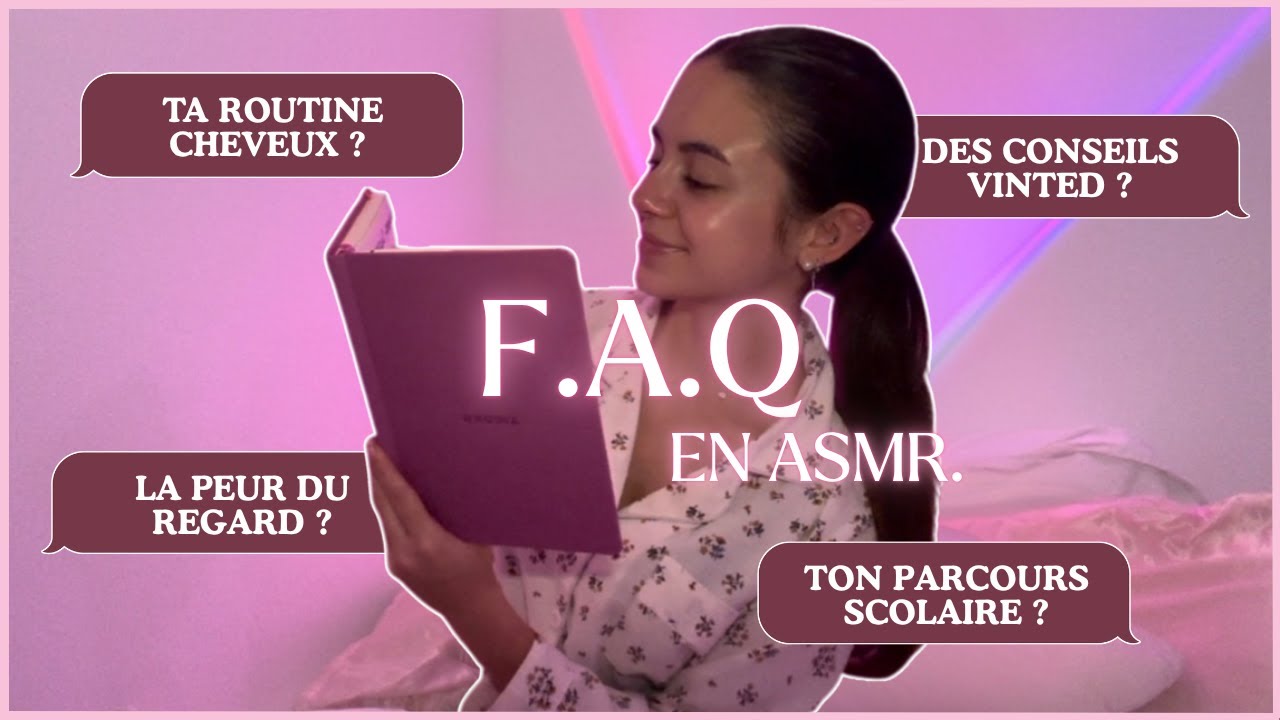 ASMR 🌙 FAQ - Je réponds à toutes vos questions 🫶🏻