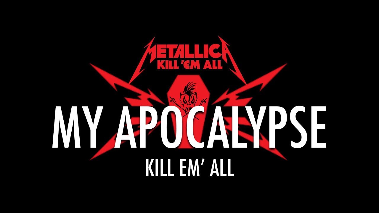 What if My Apocalypse was on Kill Em' All?