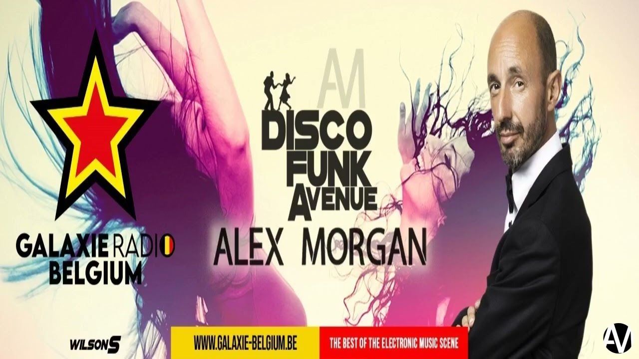 111. ALEX MORGAN - DISCO FUNK AVENUE 06052023 GALAXIE RADIO BELGIUM