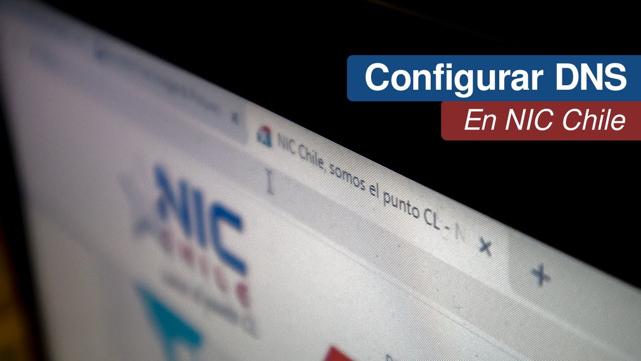 C&Oacute;MO CONFIGURAR LOS DNS EN NIC CHILE