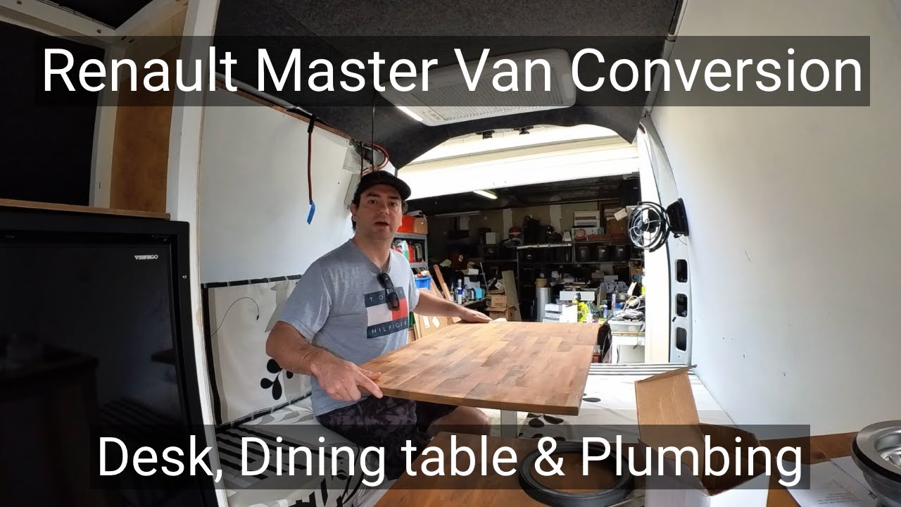 Renault Master Van Conversion - Ep 017 - Desk, Dining table & Plumbing